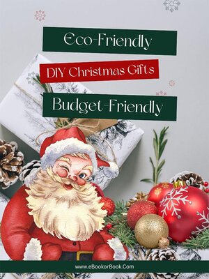 cover image of Eco-Friendly and Budget-Friendly DIY Christmas Gifts